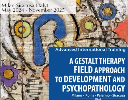 Advanced International Training – A Gestalt Therapy Field Approach to Development and Psychopathology Home